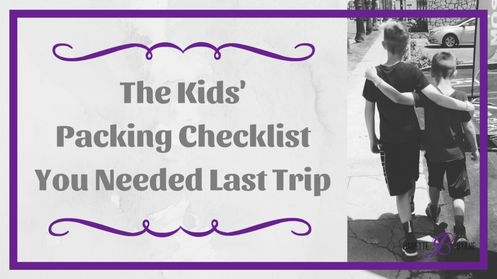 The Kids' Packing Checklist You Needed Last Trip