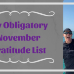 My Obligatory November Gratitude List