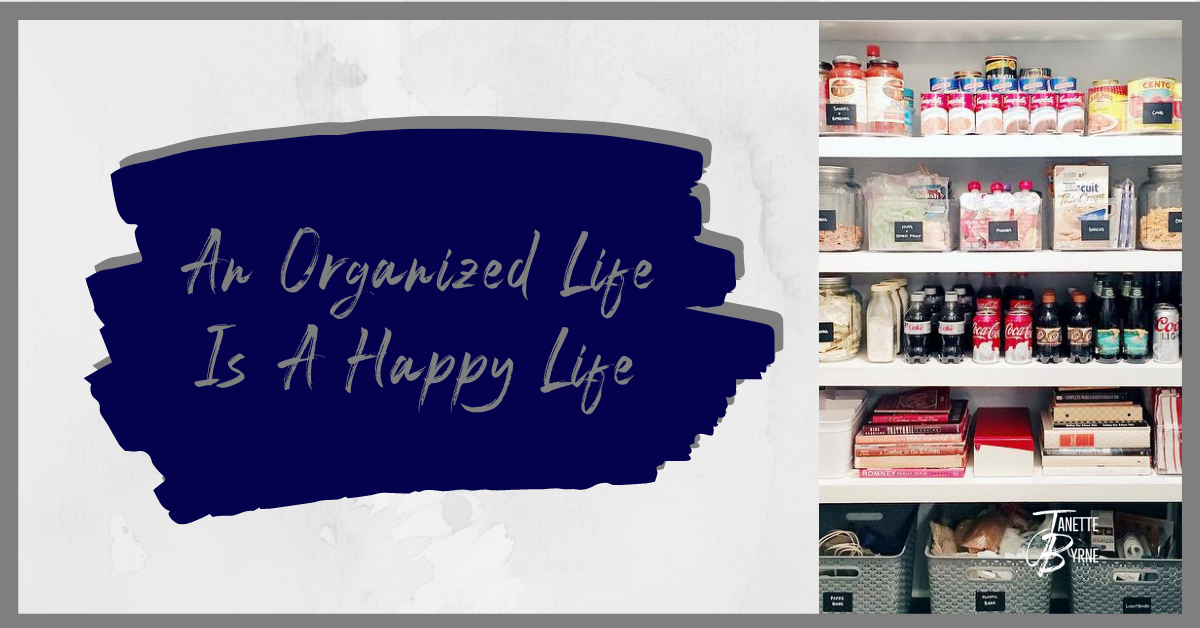 An Organized Life Is A Happy Life