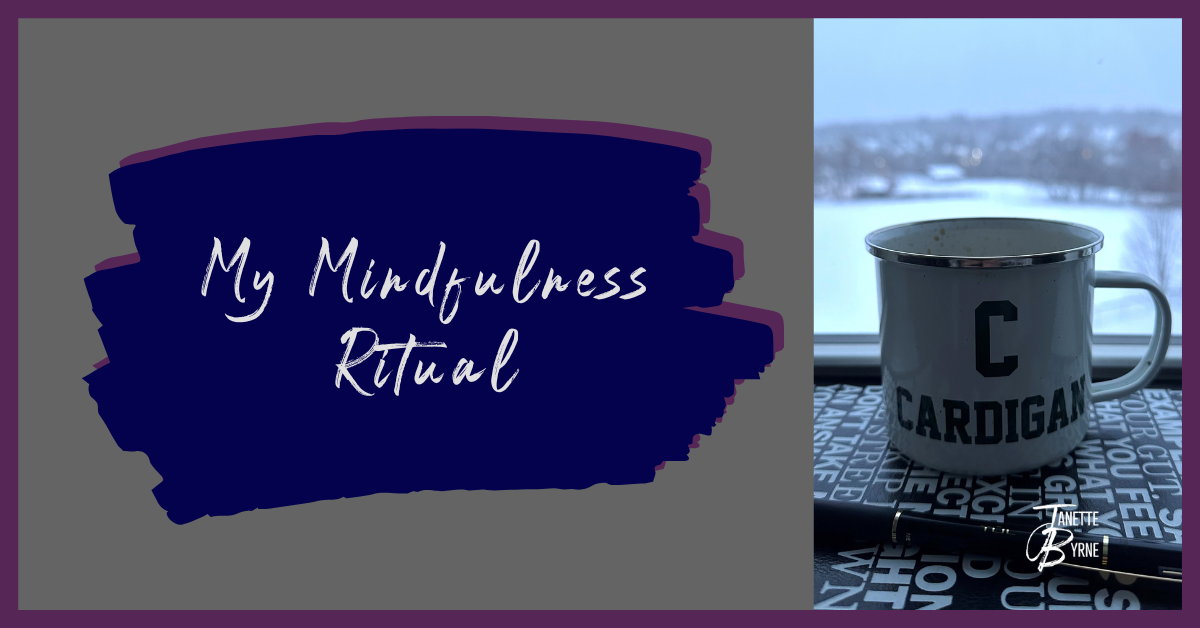 My Mindfulness Ritual