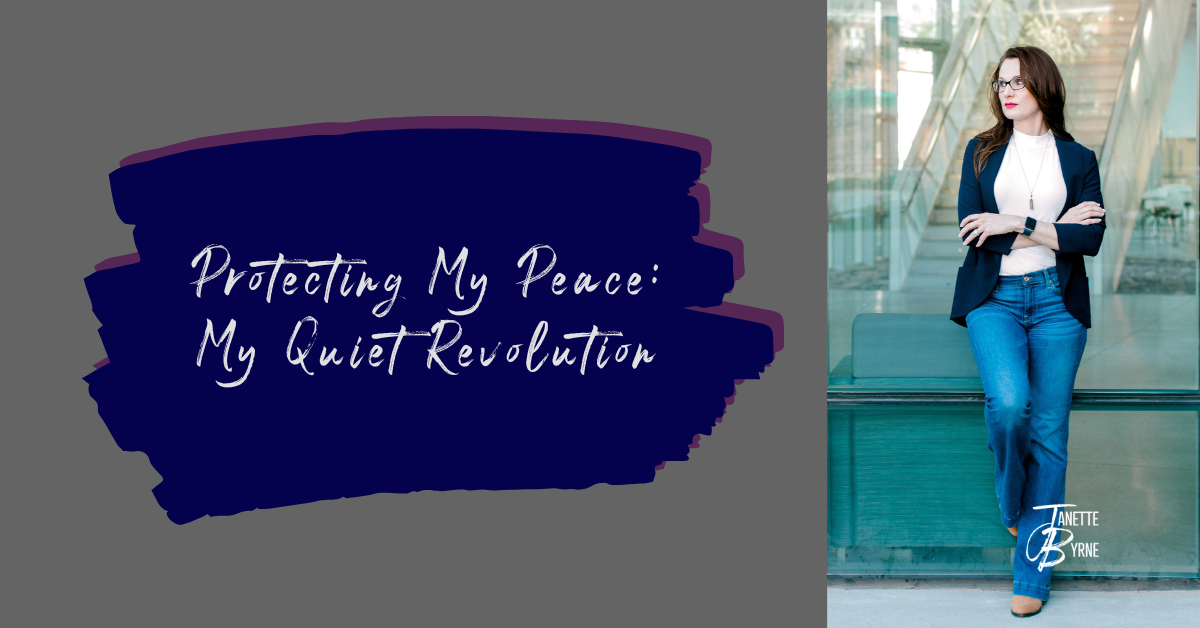 Protecting My Peace: My Quiet Revolution